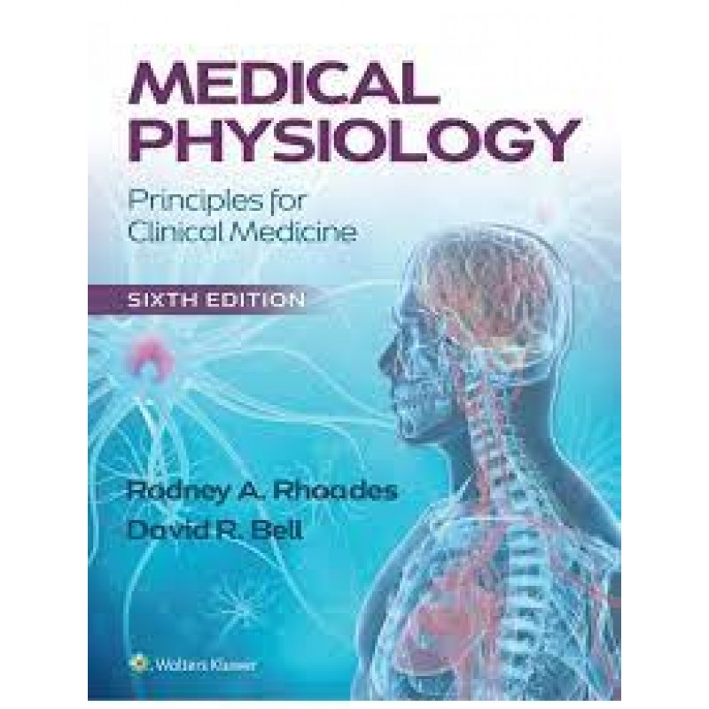 Medical Physiology Principles for Clinical Medicine, 6E