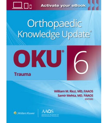  Orthopaedic Knowledge Update®: Trauma 6 Print + Ebook 6E, AAOS - American Academy of Orthopaedic Surgeons 