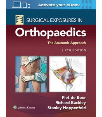 Surgical Exposures in Orthopaedics: The Anatomic Approach Sixth edition