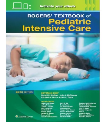 Rogers' Textbook of Pediatric Intensive Care, 6th Edition
