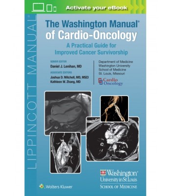 The Washington Manual of Cardio-Oncology A Practical Guide for Improved Cancer Survivorship, First edition