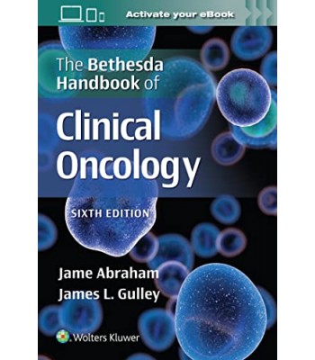 The Bethesda Handbook of Clinical Oncology 6E 