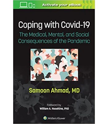 Coping with COVID-19 The Medical, Mental, and Social Consequences of the Pandemic, First edition