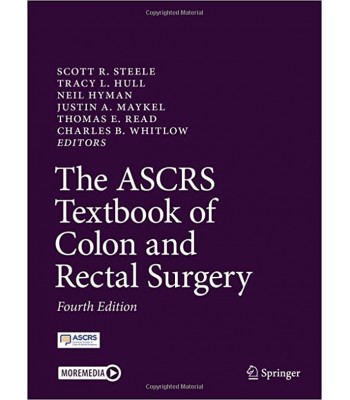 The ASCRS Textbook of Colon and Rectal Surgery, 2-Volume Set, 4E