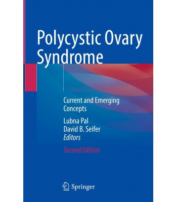 Polycystic Ovary Syndrome: Current and Emerging Concepts, 2nd Edition