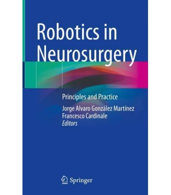  Robotics in Neurosurgery  Principles and Practice