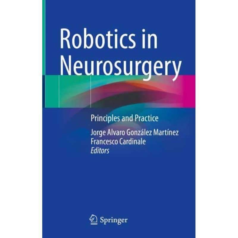  Robotics in Neurosurgery  Principles and Practice