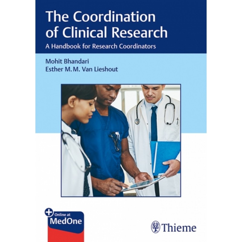 The Coordination of Clinical Research - A Handbook for Research Coordinators 