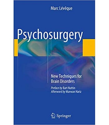 Psychosurgery New Techniques for Brain Disorders