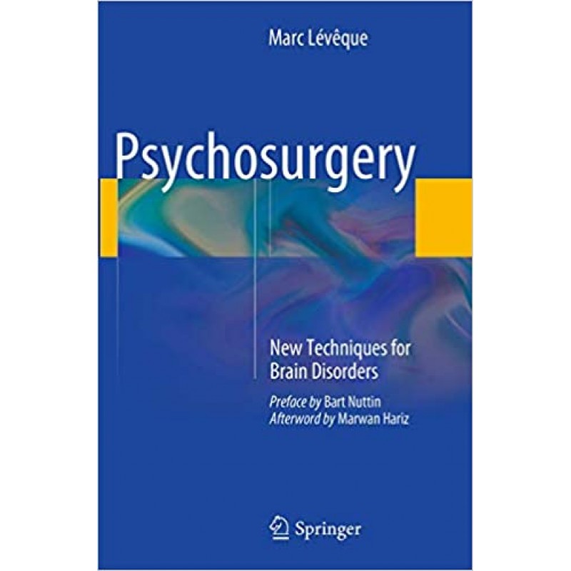 Psychosurgery New Techniques for Brain Disorders