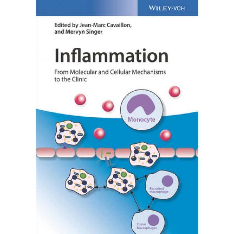 Inflammation: From Molecular and Cellular Mechanisms to the Clinic, 4 Volume Set