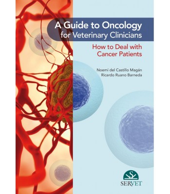 A GUIDE TO ONCOLOGY FOR VETERINARY CLINICIANS. HOW TO DEAL WITH CANCER PATIENTS