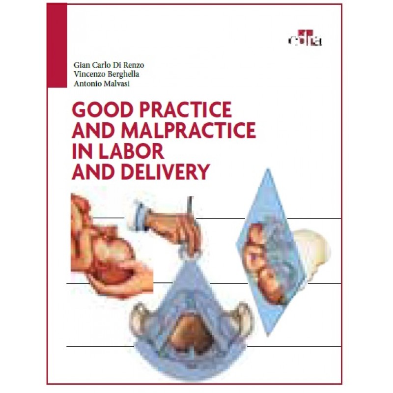 GOOD PRACTICE AND MALPRACTICE IN LABOR AND DELIVERY