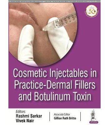 Cosmetic Injectables in Practice: Dermal Fillers and Botulinum Toxin