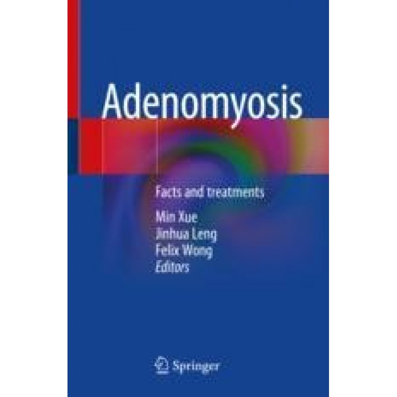 Adenomyosis, Facts and treatments