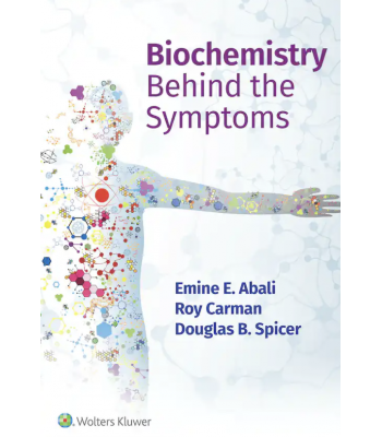 Biochemistry Behind the Symptoms First edition