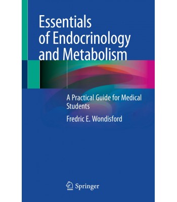  Essentials of Endocrinology and Metabolism  A Practical Guide