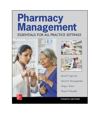  Pharmacy Management: Essentials for All Practice Settings,Fourth Edition 4th Edition