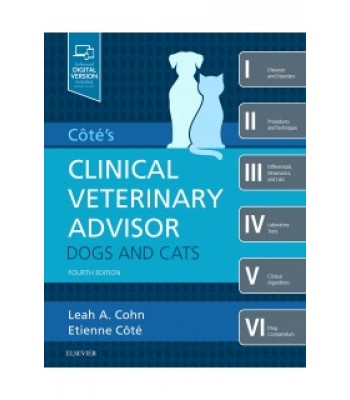 Cote's Clinical Veterinary Advisor: Dogs and Cats, 4th Edition