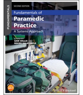 Fundamentals of Paramedic Practice: A Systems Approach, 2nd Edition