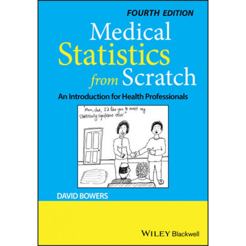 Medical Statistics from Scratch: An Introduction for Health Professionals, 4th Edition