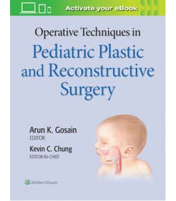 Operative Techniques in Pediatric Plastic and Reconstructive Surgery