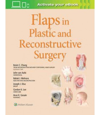 Flaps in Plastic and Reconstructive Surgery 1st edition