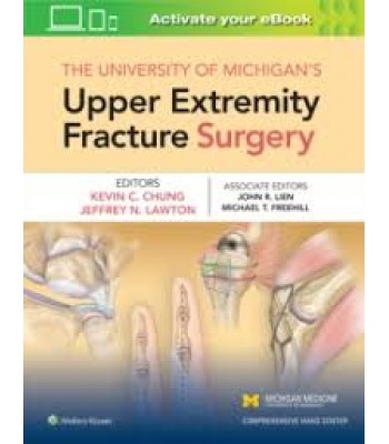 The University of Michigan's Upper Extremity Fracture Surgery 1st edition