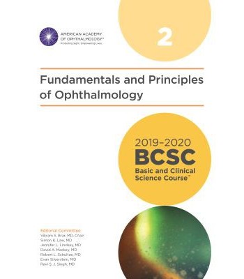 2019-2020 Basic and Clinical Science Course, Section 02: Fundamentals and Principles of Ophthalmology