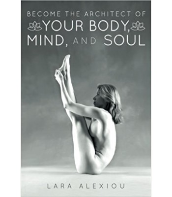 Become the Architect of Your Body, Mind, and Soul