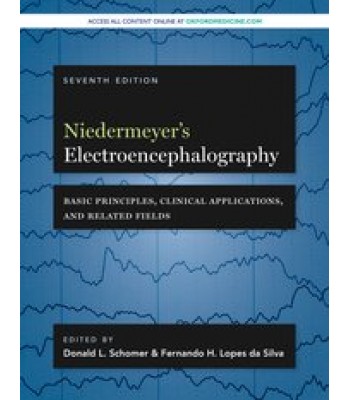 Niedermeyer's Electroencephalography Basic Principles, Clinical Applications, and Related Fields 7th edition
