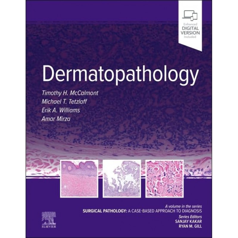 Dermatopathology Surgical Pathology: A Case-Based Approach to Diagnosis