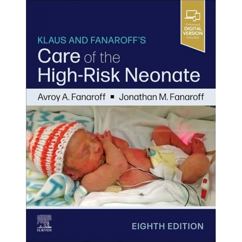 Klaus and Fanaroff’s Care of the High-Risk Neonate, 8th Edition