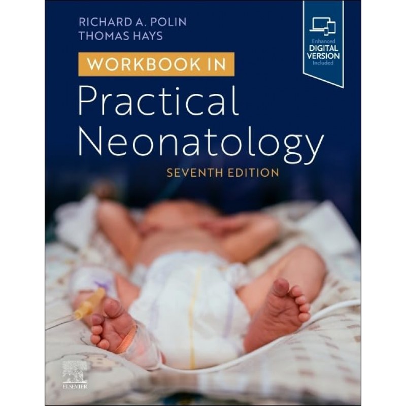  Workbook in Practical Neonatology, 7th Edition
