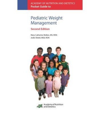 Academy of Nutrition and Dietetics Pocket Guide to Pediatric Weight Management 2nd Edition