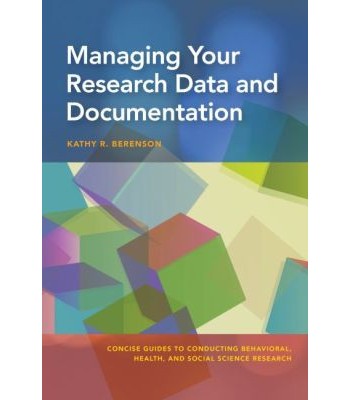 Managing Your Research Data and Documentation
