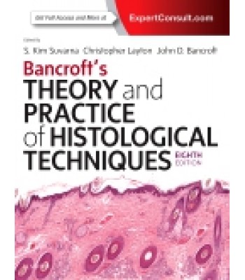 Bancroft's Theory and Practice of Histological Techniques, 8th Edition