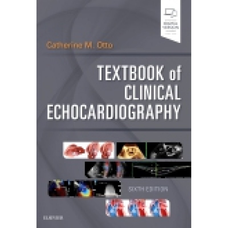 Otto, Textbook of Clinical Echocardiography, 6th Edition