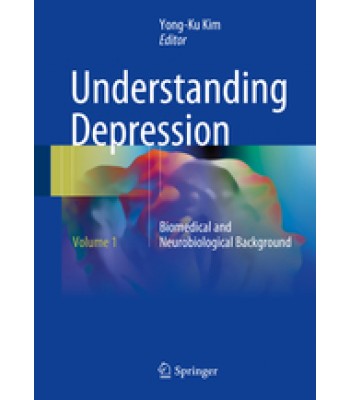 Understanding Depression: Volume 1. Biomedical and Neurobiological Background