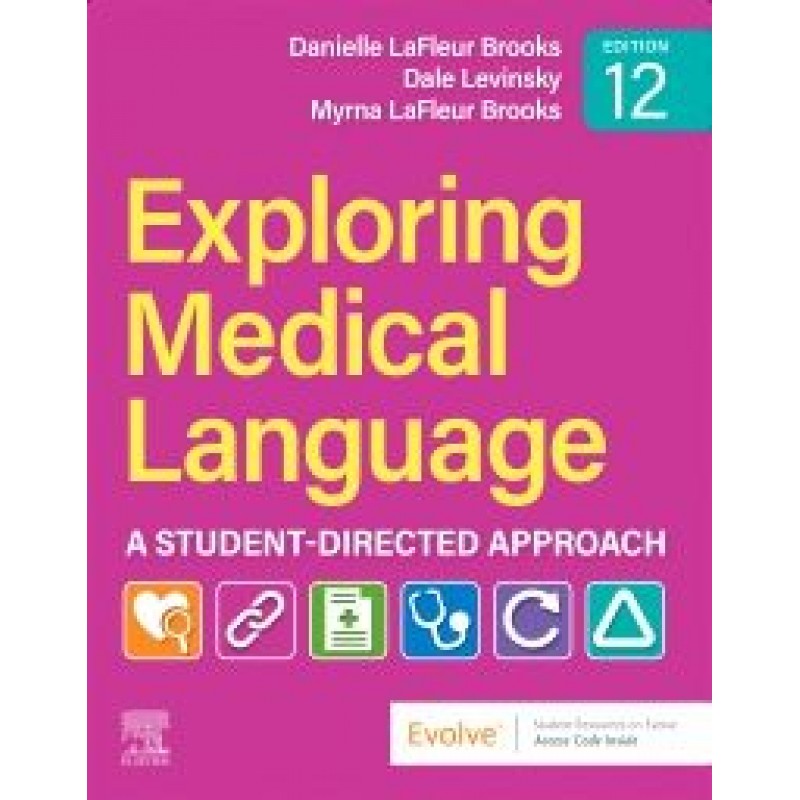 Exploring Medical Language, 12th Edition 