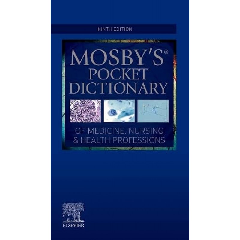Mosby’s Pocket Dictionary of Medicine, Nursing & Health Professions, 9th Edition