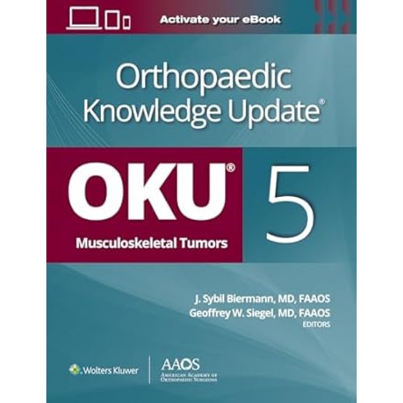 Orthopaedic Knowledge Update: Musculoskeletal Tumors 5 Fifth edition
