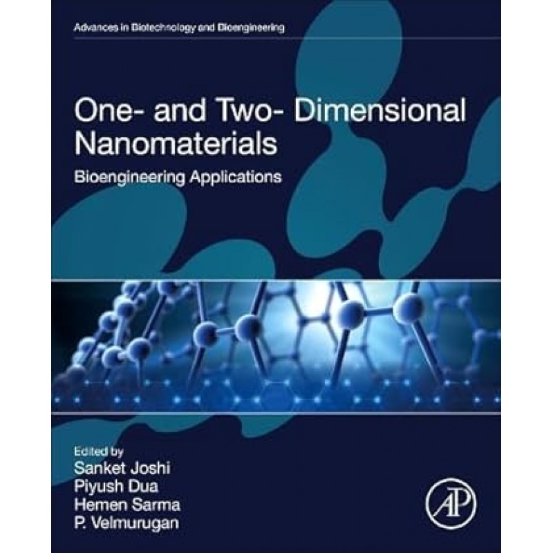 One- and Two- Dimensional Nanomaterials: Bioengineering Applications (Advances in Biotechnology and Bioengineering)