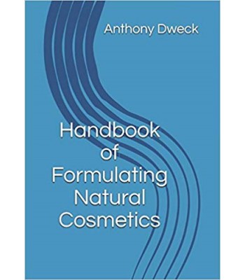 Handbook of Formulating Natural Cosmetics (Dweck Books)