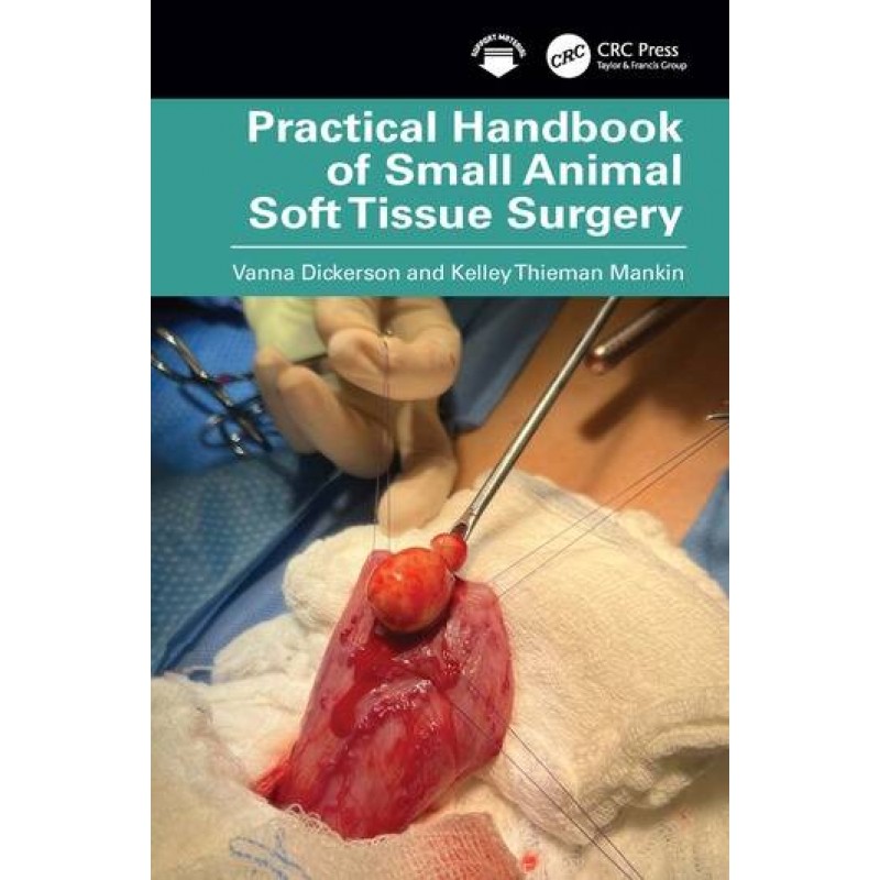 Practical Handbook of Small Animal Soft Tissue Surgery 