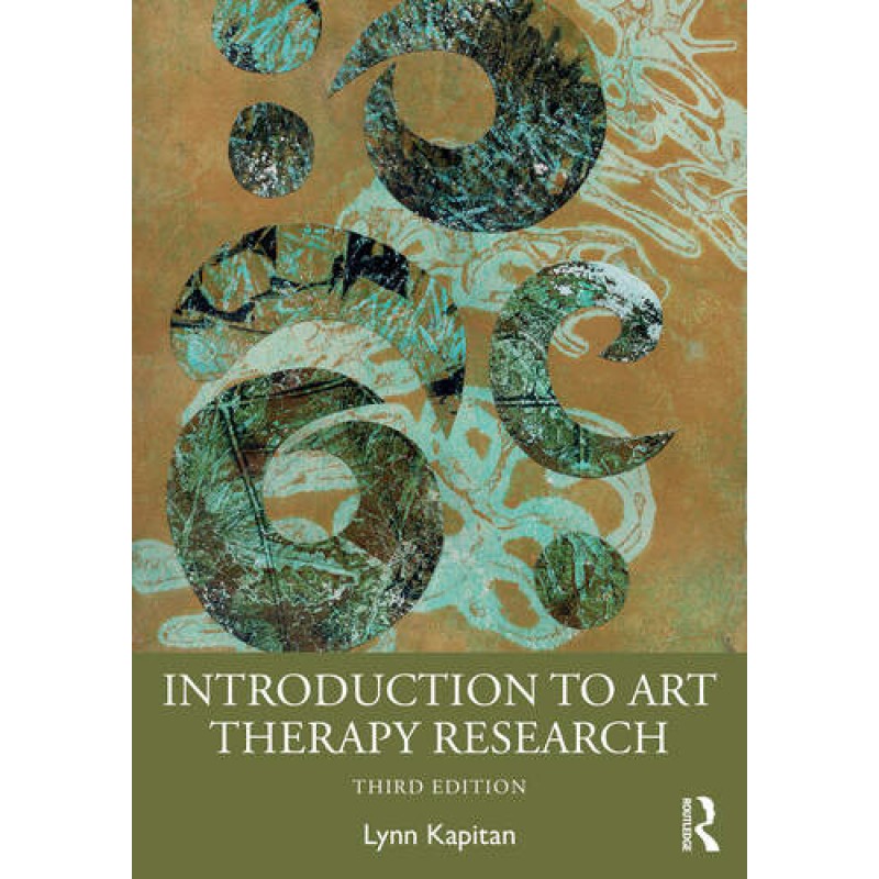 Introduction to Art Therapy Research 3rd Edition