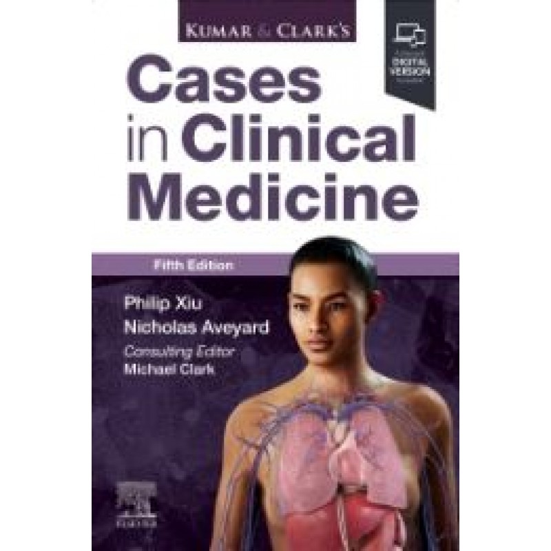 Kumar & Clark’s Cases in Clinical Medicine, 5th Edition