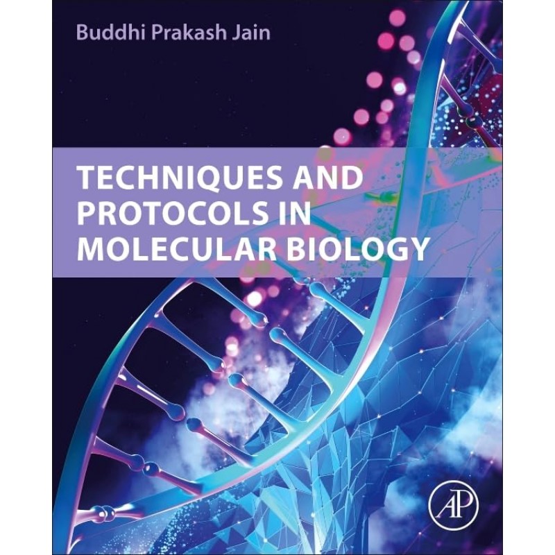 Techniques and Protocols in Molecular Biology 