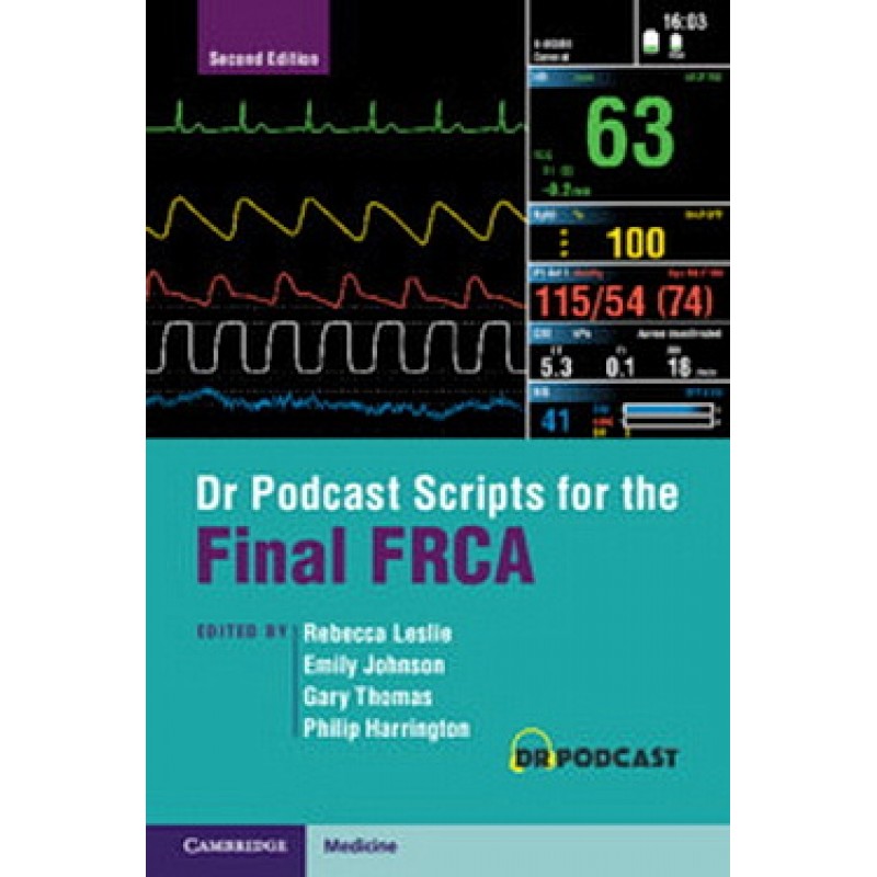 Dr Podcast Scripts for the Final FRCA 2nd Edition