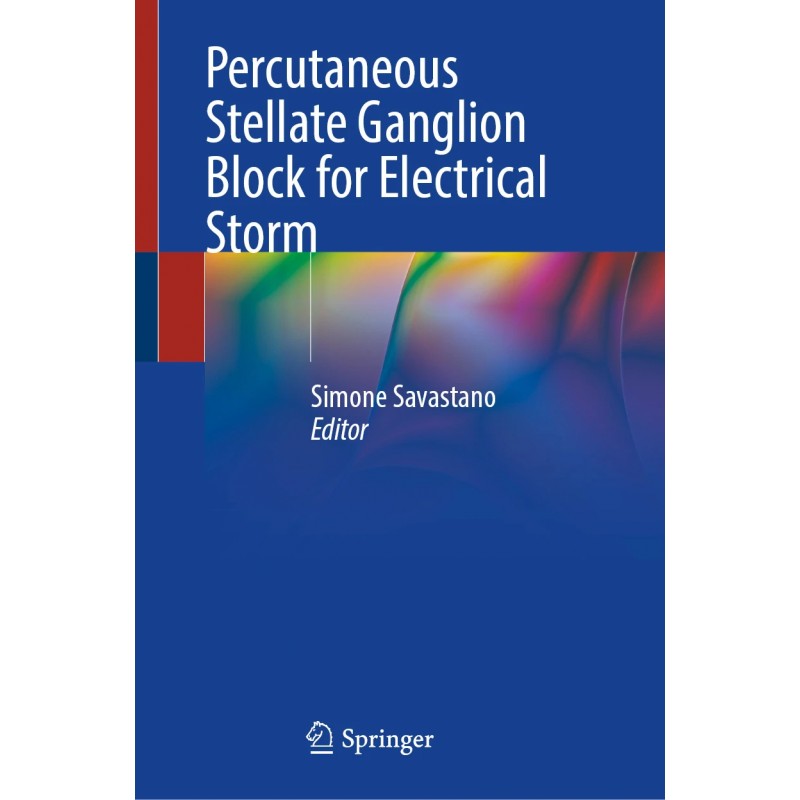 Percutaneous Stellate Ganglion Block for Electrical Storm